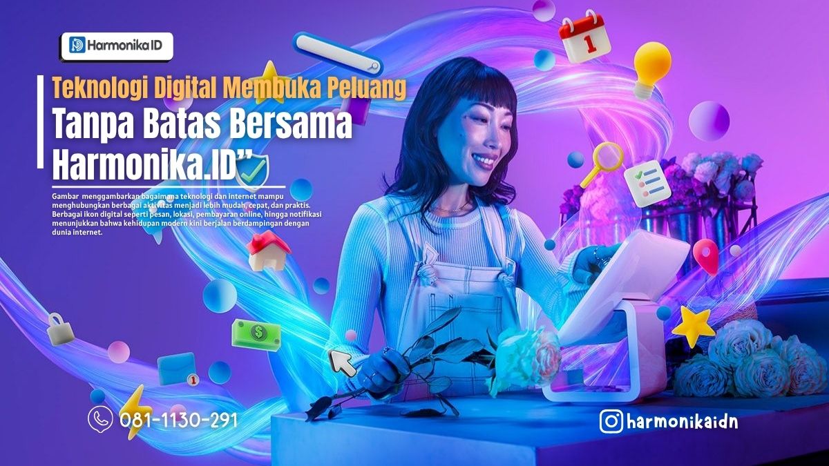 Teknologi Digital Membuka Peluang Tanpa Batas Bersama Harmonika.ID