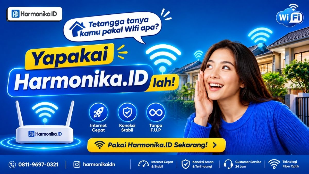 Yapakai Harmonika.ID, WiFi Cepat dan Stabil untuk Kebutuhan Digital di Rumah
