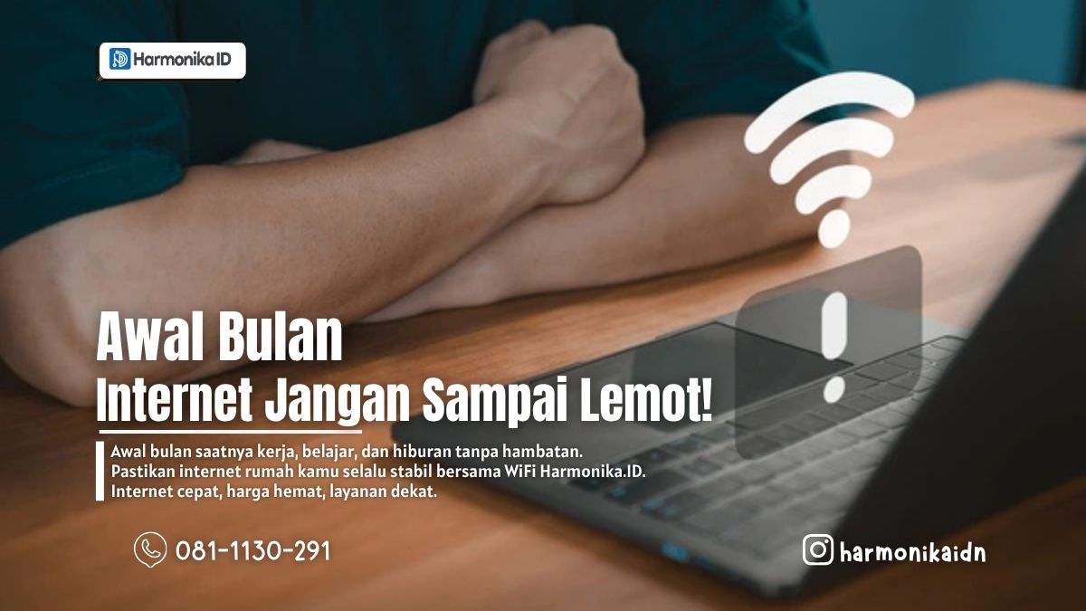 Awal Bulan April, Jangan Sampai Internet Lemot! Saatnya Beralih ke WiFi Harmonika.ID