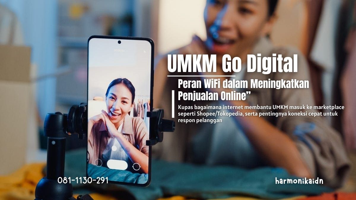 UMKM Go Digital: Peran WiFi dalam Meningkatkan Penjualan Online