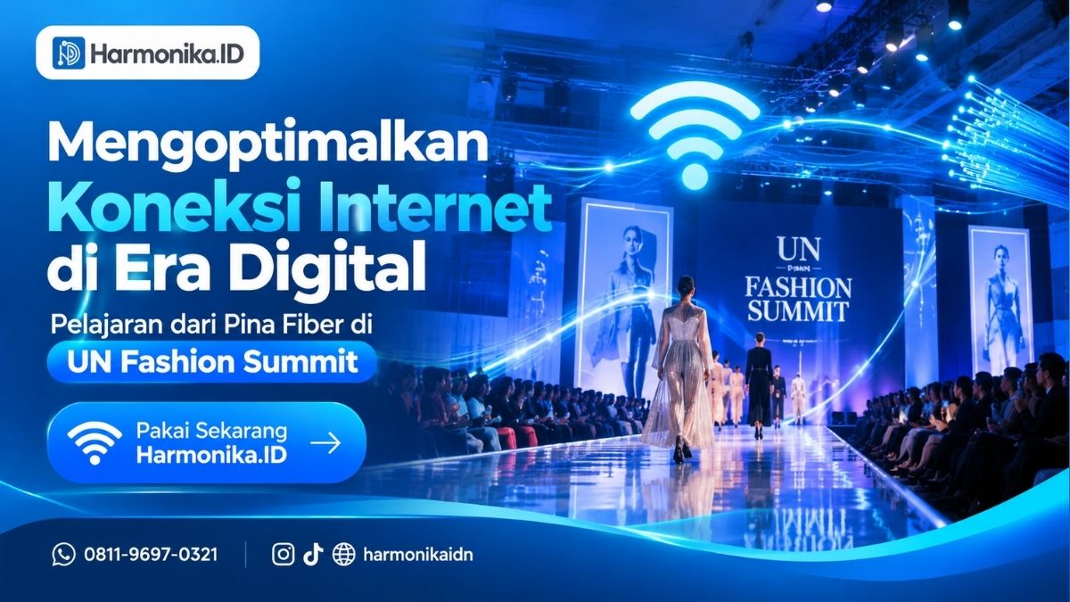 Mengoptimalkan Koneksi Internet di Era Digital: Pelajaran dari Pina Fiber di UN Fashion Summit